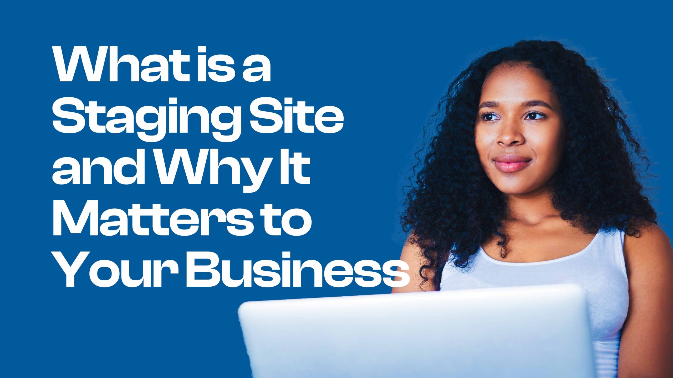 What is a staging site